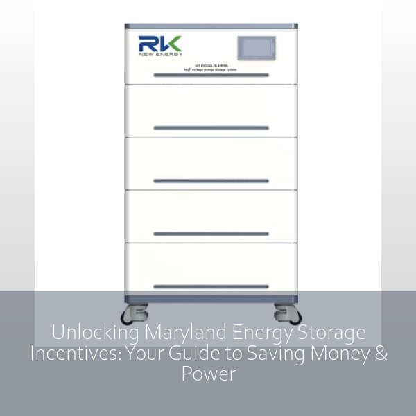 Unlocking Maryland Energy Storage Incentives: Your Guide to Saving Money & Power